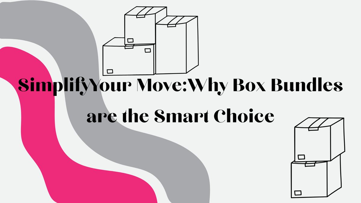 Simplify Your Move: Why Box Bundles Are the Smart Choice – Direct ...